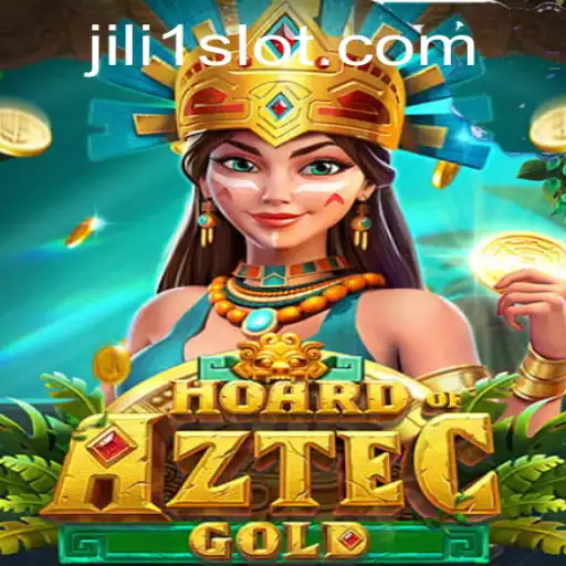 Hoard of Aztec Gold: Unveiling the Treasures of JILI1