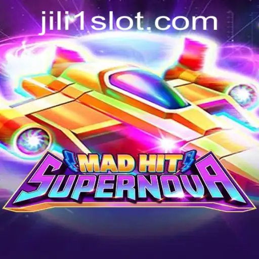 MadHitSupernova: Exploring the Thrilling World of JILI1 Gaming Experience