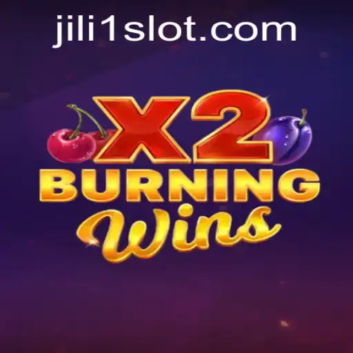 Discover the Thrills of BurningWinsX2: A Guide to JILI1's Latest Hit