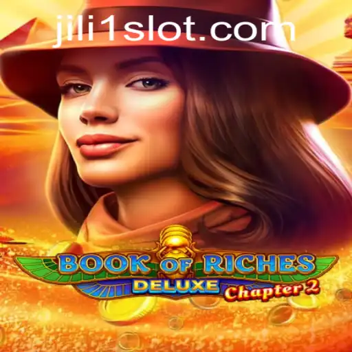 Exploring the Thrills of Book of Riches Deluxe Chapter 2: A JILI1 Adventure