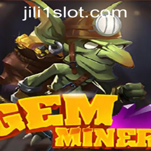 Exploring the World of GemMiner: A Journey into JILI1's Thrilling Game Universe